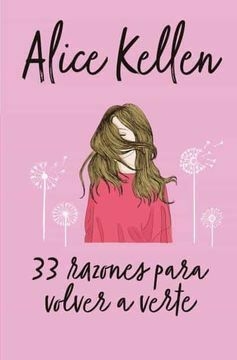 33 Razones Para Volver a Verte Alice- Kellen