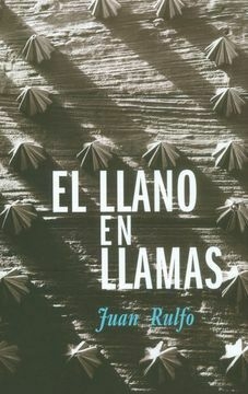 El Llano en Llamas - Juan Rulfo