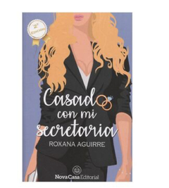 CASADO CON MI SECRETARIA - Roxana Aguirre