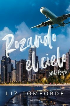 PREVENTA ROZANDO EL CIELO (MILE HIGH) -Liz Tomforde