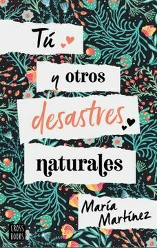 Tú y Otros Desastres Naturales - María Martínez