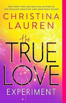 The True Love Experiment - Christina Lauren