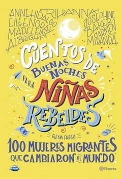Cuentos de Buenas Noches 3 Para Niñas Rebeldes - Elena Favilli