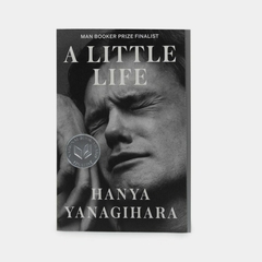A LITTLE LIFE - Hanya Yanagihara