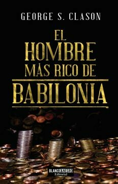 El Hombre mas Rico de Babilonia - George S. Clason