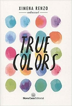 True Colors -Ximena Renzoo