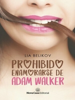 Prohibido enamorarse de Adam Walker - Lia Belikov