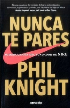 Nunca te pares - Phil Knight