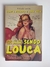 Livro Como Ter Uma Vida Normal Sendo Louca - Camila Fremder e Jana Rosa - Livraria Amin