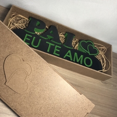 DECORAÇÃO PAI EU TE AMO + CAIXINHA (FRASE DECORATIVA) - loja online