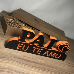 DECORAÇÃO PAI EU TE AMO + CAIXINHA (FRASE DECORATIVA) - comprar online