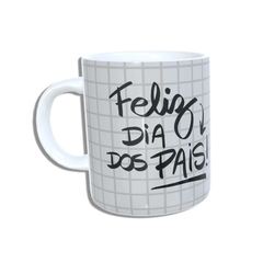 Caneca com a estampa: Feliz Dia dos Pais.
