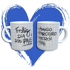 Caneca com a estampa: Amigo, parceiro, herói, pai/ Eu te amo pai.