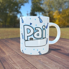 Caneca com a estampa: Pai de (espaço para colocar nome do filho ou filha).