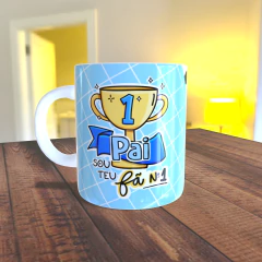 Caneca com a estampa: Sou teu fã nº1.