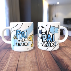 Caneca com a estampa: Pai meu herói/ Paizão.