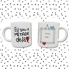 Caneca personalizada - eu sou a metade dela