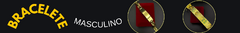 Banner da categoria BRACELETE MASCULINO