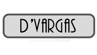 D'Vargas pratas e folheados