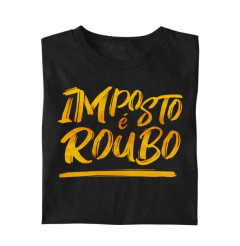 Imposto é Roubo