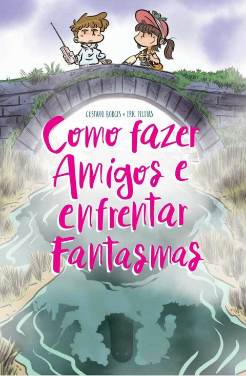 Como Fazer Amigos e Enfrentar Fantasmas