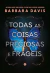 Todas as Coisas Preciosas e Frágeis na internet