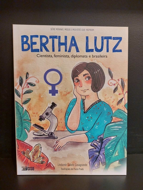 Livro Bertha Lutz - Cientista, Feminista, Diplomata e Brasileira