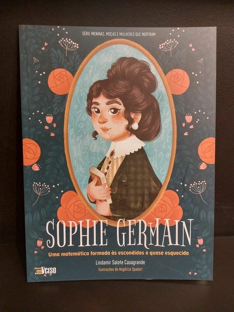 Livro Sophie Germain - Uma Matemática formada às escondidas e quase esquecida