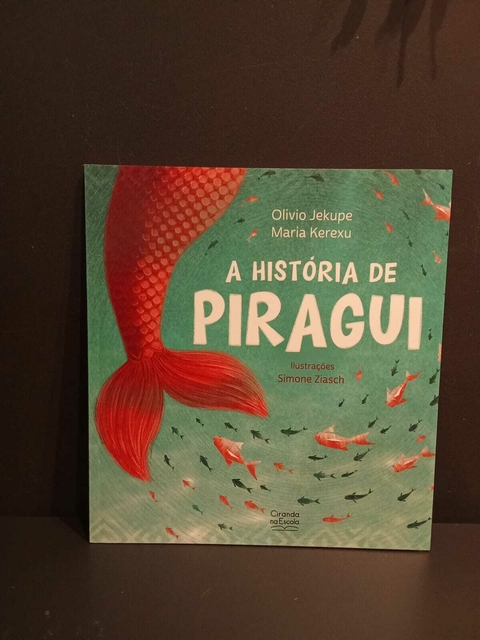 LIVRO A HISTÓRIA DE PIRAGUI - OLIVIO JEKUPE