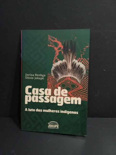 LIVRO CASA DE PASSAGEM - OLIVIO JEKUPE E JOVINA RENHGA
