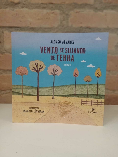 Vento se sujando de terra - Haikais