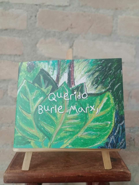Querido Burle Marx,