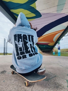 SKATE OR DIE HOODIE