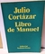 Julio Cortázar - Libro de Manuel