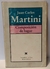 Juan Carlos Martini - Composición de lugar