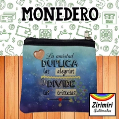 Monedero - La amistad duplica las alegrias