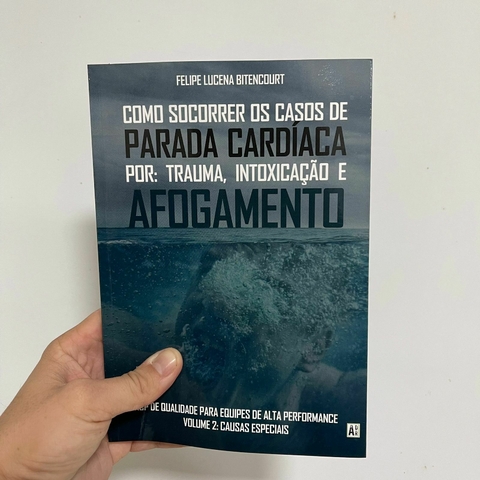 Como socorrer casos de parada cardíaca por: Trauma, Intoxicação e Afogamento.