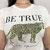 Camiseta Be True - Gal Store