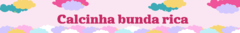 Banner da categoria Calcinhas Bunda Rica
