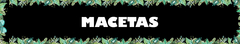 Banner de la categoría MACETAS