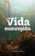 Vida sumergida - Catalina Velasco