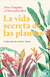 La vida secreta de las plantas - Peter Tompkins - comprar en línea