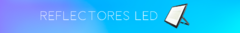 Banner de la categoría REFLECTORES LED