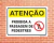 Placa Atenção Proibida a passagem de pedestres (AT25) na internet