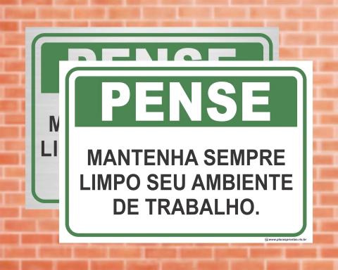Placa Pense Mantenha sempre limpo seu ambiente de trabalho (Cod: PS05)