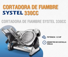 CORTADORA DE FIAMBRE SYSTEL 330CC