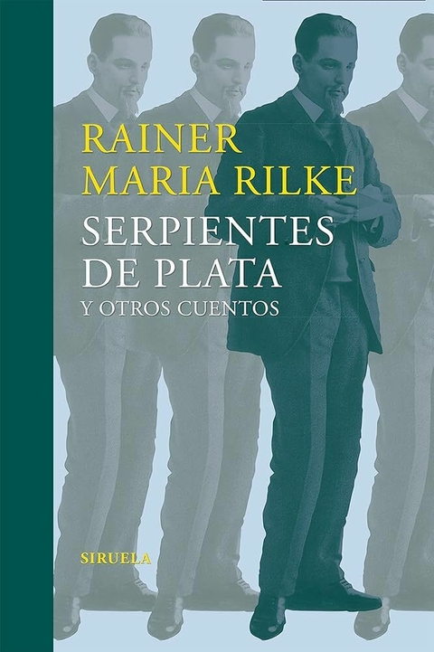 Rainer Maria Rilke - Serpientes de plata