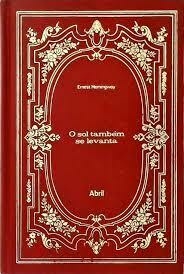 Ernest Hemingway - O sol também se levanta