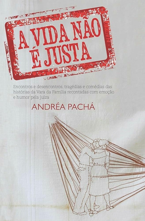 Andréa Pachá - A vida não é justa