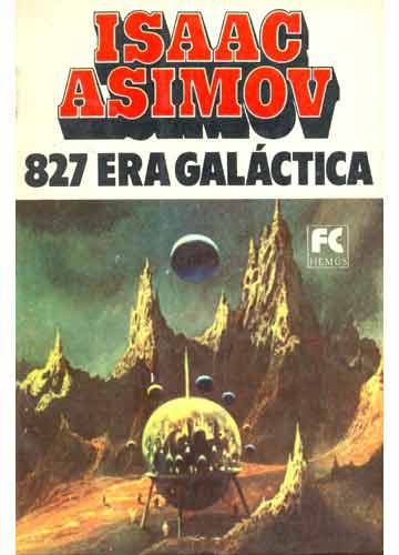 Isaac Asimov - 827 era galáctica